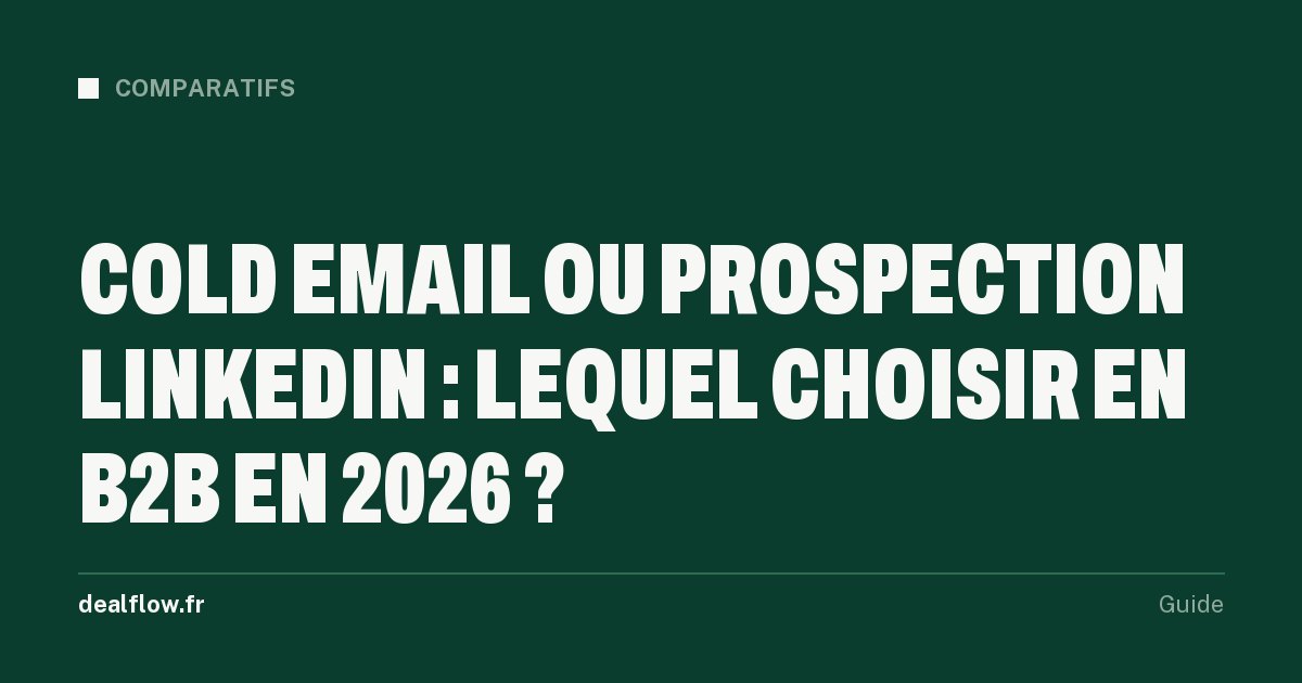 Cold email ou prospection LinkedIn : lequel choisir en B2B en 2026 ?